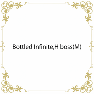 Bottled Infinite,H boss(M)